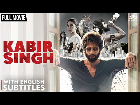 Kabir Singh (2019) Full Movie UHD | Shahid Kapoor, Kiara Advani | Biggest Bollywood Blockbuster