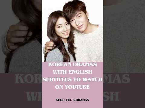 KOREAN DRAMAS WITH ENGLISH SUBTITLES TO WATCH ON YOUTUBE #kdrama #engsubdrama #engsub #koreandrama