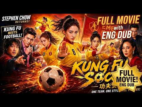 Kung Fu Soccer (2026) FULL MOVIE [English Dubbed] – Stephen Chow Chinese Martial Arts Comedy