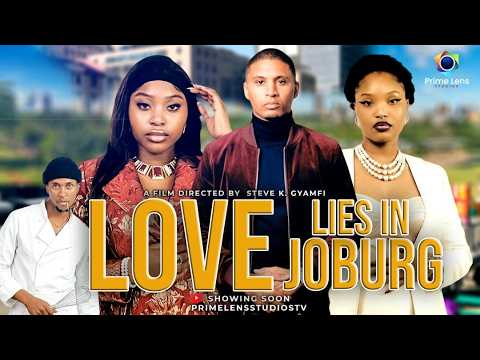 LOVE LIES IN JOBURG – 2026 South African Full Movie [ROMANCE, DRAMA] [ZULU.SETSWANA. XHOSA]