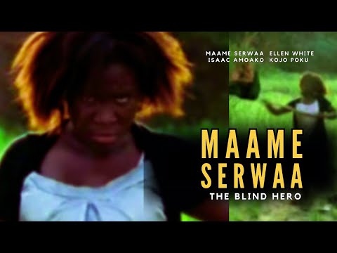 Maame Serwaa (The Blind Hero) | Ellen White, Maame Serwa, Isaac Amoako |  2025 Ghanaian Twi Movie