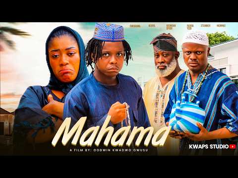 MAHAMA -LATEST MOVIE 2026. KYEKYEKU, AWURAMA, KENYA, IDDI, STUNNER, MOMMIE.