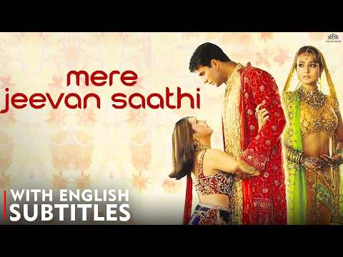 Mere Jeevan Saathi (2006) Full Movie | Akshay Kumar, Karisma Kapoor | Bollywood Romantic | Eng CC
