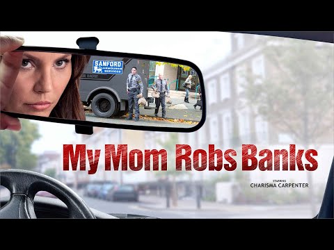 My Mom Robs Banks – Full Movie