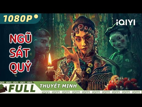 NGŨ SÁT QUỶ | Phim Hành Động Kinh Dị Gay Cấn Siêu Hấp Dẫn 2024 | iQIYI Movie Vietnam