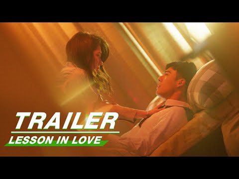 Official Trailer: Lesson in Love | 第9节课 | iQIYI