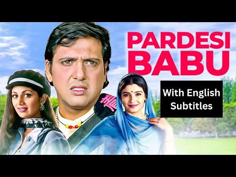 Pardesi Babu (1998) – Hindi Movie With English Subtitles | Govinda, Raveena Tandon & Shilpa Shetty