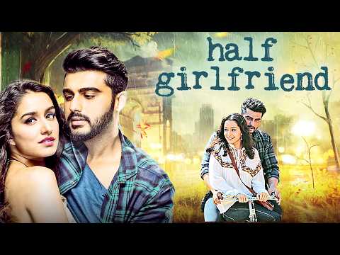 Phir Bhi Tumko Chaahunga – Half Girlfriend Full Movie With English Subtitle – Arjun Kappor, Shraddha