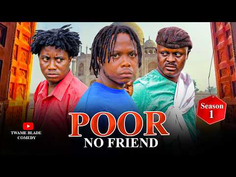 POOR NO FRIEND SEASON 1  LATEST MOVIE KYEKYEKU /OPOKU BILSON / KENYA / DISWAY