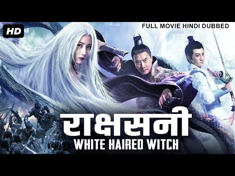 RAKSHASNI: WHITE HAIRED WITCH –  Hollywood Movie Hindi Dubbed | Jiusheng Wang | Chinese Action Movie