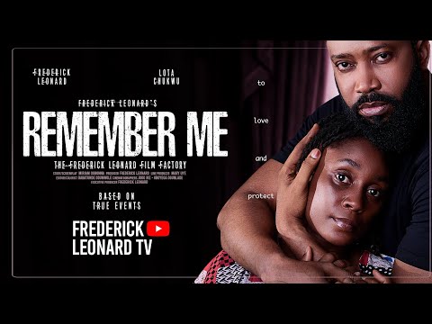 REMEMBER ME -FREDERICK LEONARD, LOTA CHUKWU #trending Full Latest Nigerian Movie 2026 #love #comedy