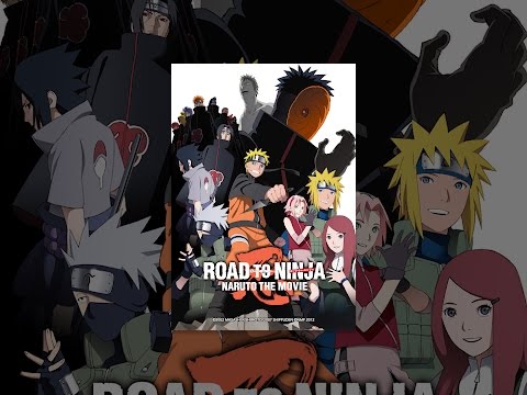 Road to Ninja – Naruto the Movie –