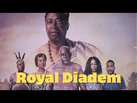 ROYAL DIADEM – Latest Ghanaian Movie | Kofi Adjorlolo | Efya Odo | Toosweet Annan | David Dontoh.