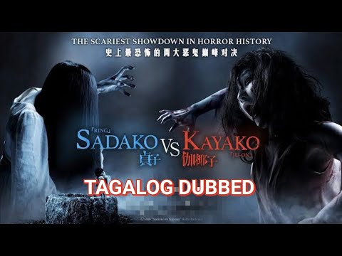 Sadako vs Kayako | Tagalog Dub. | Sribats75