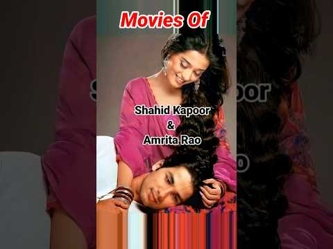 Shahid Kapoor & Amrita Rao movies 😍♥️#evergreenhits #shahidkapoor #amrita