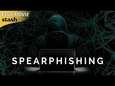 Spearphishing | Crime Thriller | Full Movie | Hackers