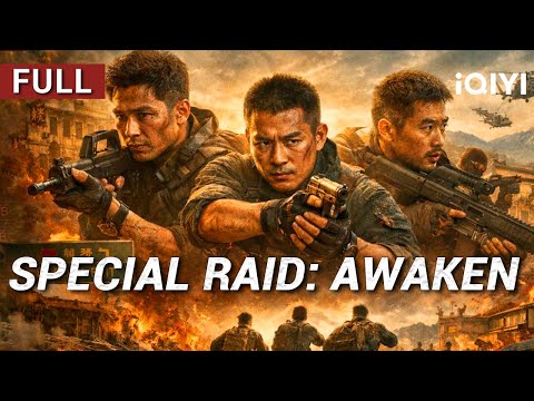 Special Raid: Awaken | Action/Crime/Gunfight | Chinese movie 2026 | iQIYI Movie English