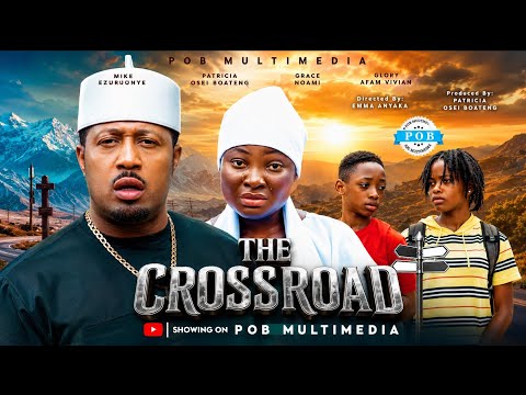 THE CROSSROAD Latest Nollywood/Ghana movie 2026 | Mike Ezuruonye | Patricia Osei Boateng