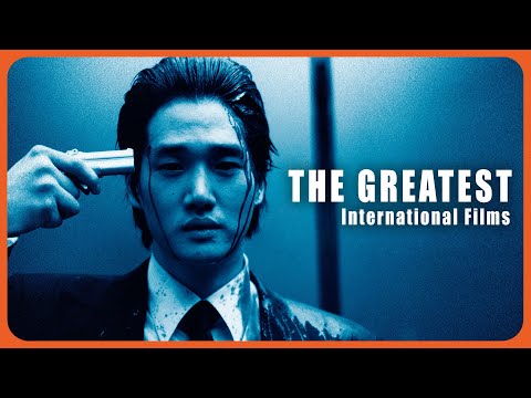 The Greatest International Films