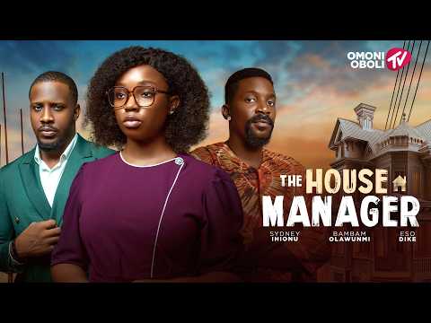 THE HOUSE MANAGER – Nigerian Movies 2026 Latest Full Movies
