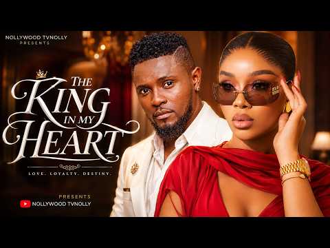 The King in my Heart | Sam Maurice, Onyii Alex | Full 2026 Latest New Nigerian Movie