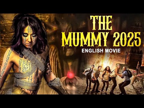 THE MUMMY 2025 – Full Hollywood Horror Thriller Movie HD | Chris Bell, Rafe Bird | English Movie