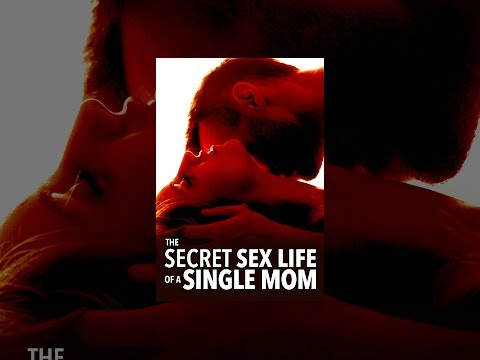 The Secret Sex Life of a Single Mom