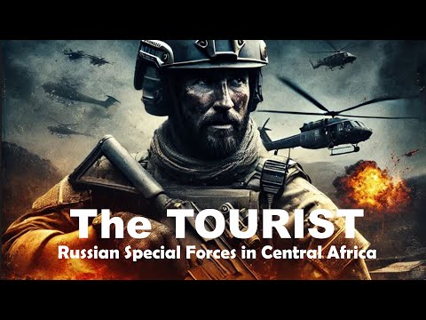 The Tourist: Russian Special Forces in Central Africa – A Gripping Action Thriller