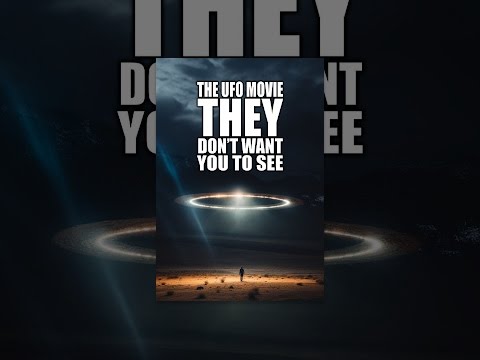 The UFO Movie THEY Don't Want You to See