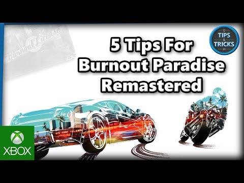 Tips and Tricks – 5 Tips for Burnout Paradise Remastered