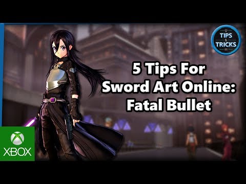 Tips and Tricks – 5 Tips for Sword Art Online: Fatal Bullet