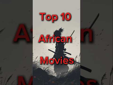 TOP 10 African Movies#shorts#African#Movies
