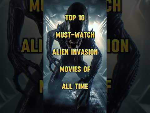 Top 10 Best Alien Invasion Movies of All Time | Must-Watch Sci-Fi Films