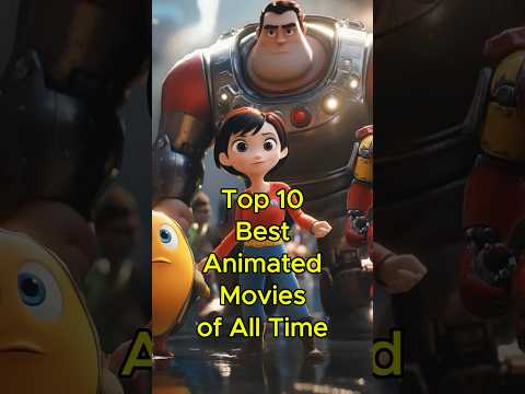 Top 10 Best Animated Movies of All Time