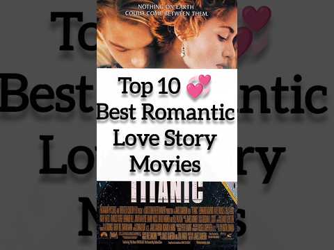 Top 10 Best Hollywood Romantic Love Story Movies #hollywoodmovies #movie
