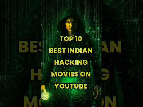 Top 10 Best Indian HACKING Movies You Can Watch on YouTube! 💻🔥
