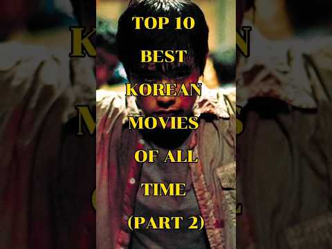 TOP 10 Best KOREAN MOVIES OF ALL TIME (PART 2) #kmovie #koreanmovies #viralvideo #unfrezzmyaccount