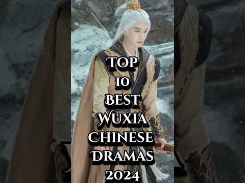 Top 10 Best Wuxia Chinese Dramas 2024 #shorts #trending #cdrama #wuxia #top10 #youngdiamondcdrama