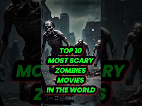 Top 10 Best Zombie Movies of all Time