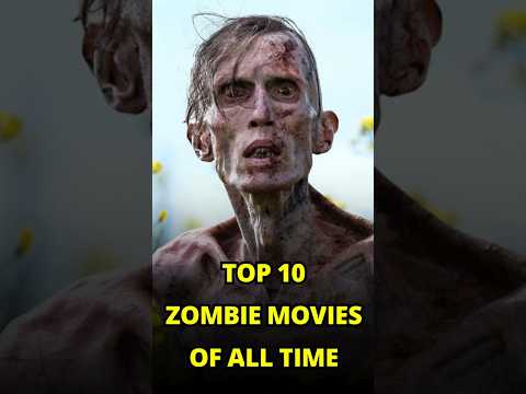 Top 10 Best Zombie Movies Of All Time #zombie #zombiesurvival #shorts