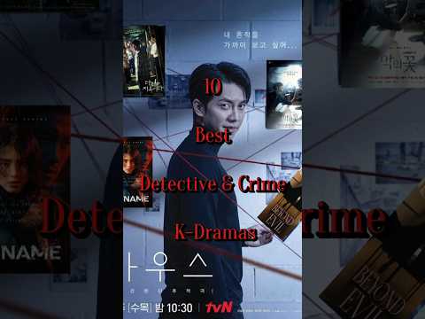 Top 10 Detective & Crime K-Dramas You Can't Miss!#KDrama #Crime #Detective #LessThanEvil #Stranger
