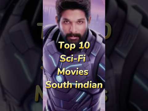 Top 10 Masterpiece South Indian Sci-Fi Movies of all time!