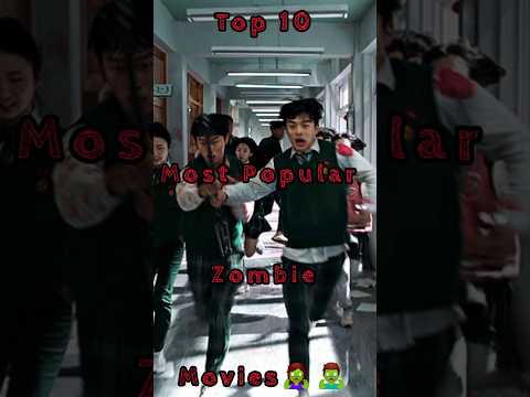 Top 10 most popular zombie movies🧟‍♂️🧟#shorts#top10 #zombie #allofusaredeadseason 2 #traintobusan