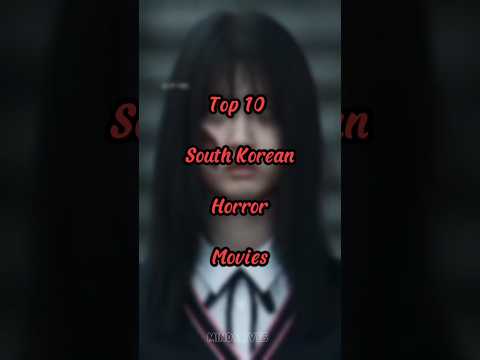 Top 10 South Korean Horror Movies You Can’t Watch Alone! 🔥 #viralvideo