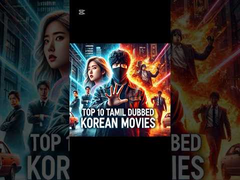 Top 10 Tamil Dubbed Korean Movies #shorts #top10 #tamildubbed #tamildubbedmovies #movie