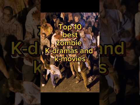 Top 10 zombie k-Dramas and kmovie #kdrama #zombie #viralvideo