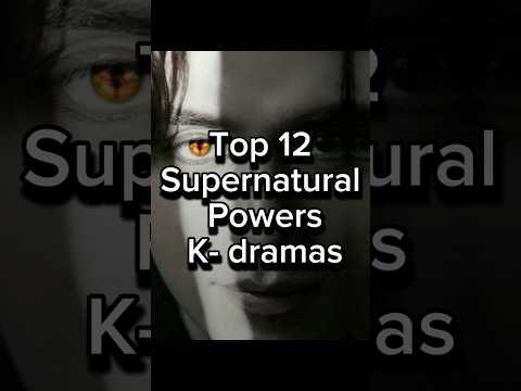 Top 12 Supernatural Powers K- dramas 🇰🇷❤💫 #kdrama #trending #shorts #dramaland58