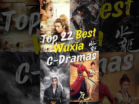 Top 22 Best Wuxia Chinese Dramas #joindrama #cdrama #short #chinesedrama#wuxia #wuxiadrama