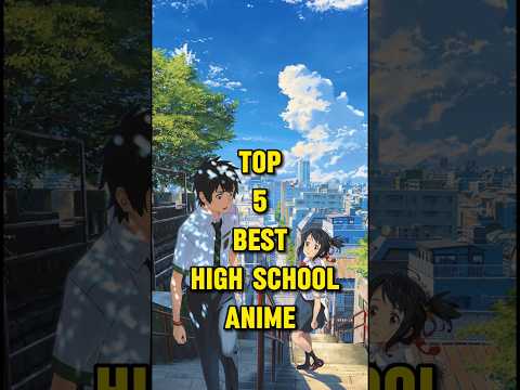 Top 5 Best High School Anime #anime #shorts #trending #manga #highschool #viral