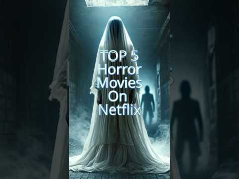 Top 5 Horror Movies On Netflix🍿🎬….         #horrorseries #horror #netflix #mustwatch #top5